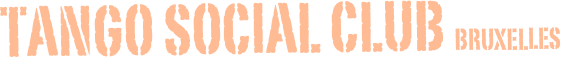 TANGO SOCIAL CLUB Bruxelles 